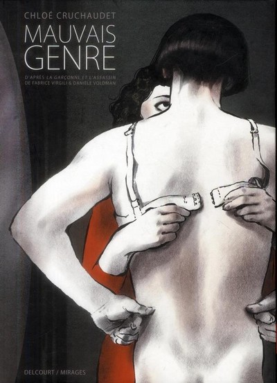 Mauvais genre - C. CruchaudetDelcourt, 2013 - Prix : 18,90€ ISBN : 9782756039718